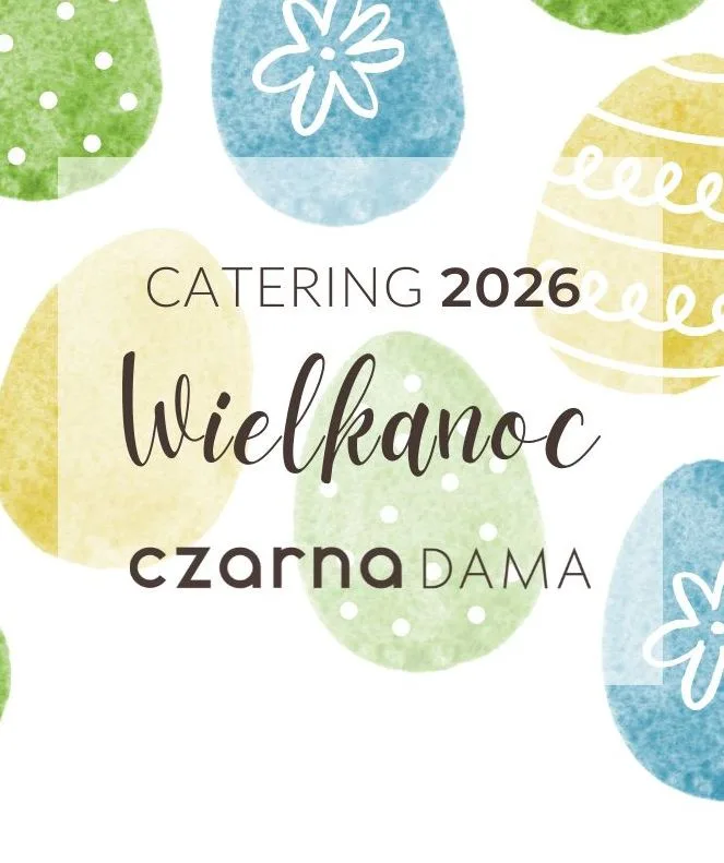 Catering Wielkanoc 2026 z restauracji Czarna Dama